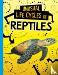Jaycox, Jaclyn - Unusual Life Cycles of Reptiles