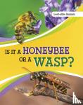 Katz, Susan B. - IS IT A HONEYBEE OR A WASP?