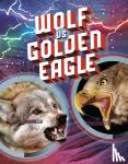 Simons, Lisa M. Bolt - Wolf vs Golden Eagle