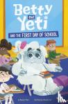 Marx, Mandy R. (Digital Editor) - Betty the Yeti and the First Day of School