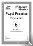 Steel, Abigail - Reading Planet: Rocket Phonics - Pupil Practice Booklet 6