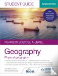 Dunn, Cameron - Pearson Edexcel A-level Geography Student Guide 1: Physical Geography