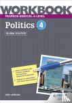 Jefferies, John, MD, MPH, FAAP, FACC - Pearson Edexcel A-level Politics Workbook 4: Global Politics
