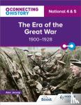 Jessop, Alec - Connecting History: National 4 & 5 The Era of the Great War, 1900–1928