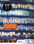 Schofield, Mike, Williams, Alan - OCR GCSE (9-1) Business, Fourth Edition