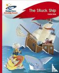 Dale, Katie - Reading Planet - The Stuck Ship - Red C: Rocket Phonics