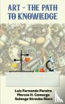Pereira, Luiz Fernando, Camargo, Marcos H., Stecz, Solange Straube - Art - The Path To Knowledge
