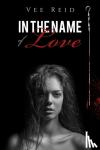 Reid, Vee - In the Name of Love