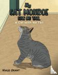 Grant, Maus - My Cat Monroe Has No Tail