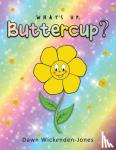 Wickenden-Jones, Dawn - WHATS UP BUTTERCUP