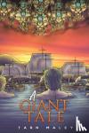 Maley, Tarn - A Giant Tale