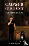 Harrogate, T. - Cadaver Crime Unit