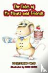 Mead, Jacqueline - The Tales of Mr Mouse and Friends