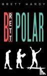 Hardy, Brett - Brett Polar