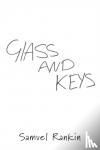 Rankin, Samuel - Glass and Keys