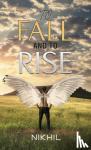 ., Nikhil - To Fall and to Rise