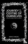 Chiswell, Jessica - Journey to the Centre of Ourselves