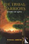 Johnston, Peter M.G. - The Tribal Warriors