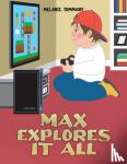 Tommany, Melanie - Max Explores It All