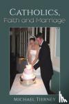 Tierney, Michael - Catholics, Faith and Marriage