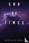 Jones, Martin W - End Of Times