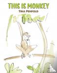 Penfold, Tina - This is Monkey