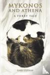 Stolkin, Gary - Mykonos and Athena - A Furry Tale