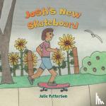 Patterson, Julie - Josh's New Skateboard