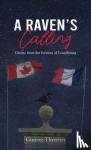 Therrien, Ginette - A Raven's Calling - Ghosts from the fortress of Louisbourg