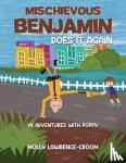 Lawrence-Croom, Molly - Mischievous Benjamin Does It Again - In Adventures With Poppy