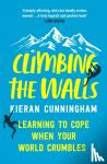 Cunningham, Kieran - Climbing the Walls