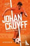 Kok, Auke - Johan Cruyff: Always on the Attack