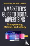 Dhar, Shailin (CEO and Founder), Thomson, Scott (Chief Operating Officer) - A Marketer's Guide to Digital Advertising
