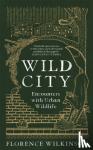 Wilkinson, Florence - Wild City