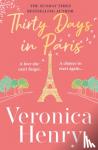 Henry, Veronica - Thirty Days in Paris