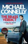 Connelly, Michael - The Brass Verdict - The Bestselling Thriller Behind Netflix’s The Lincoln Lawyer Season 1