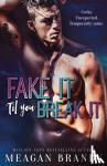 Brandy, Meagan - Fake It Til You Break It