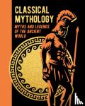 Hawthorne, Nathaniel, Storr, F., Turnbull, V.C., Maskell, H.P. - Classical Mythology - Myths and Legends of the Ancient World