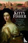 Major, Joanne - Kitty Fisher - The First Female Celebrity