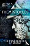 Smith, Jeffrey - Themistocles - The Powerbroker of Athens