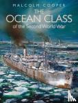Cooper, Malcolm - The Ocean Class of the Second World War