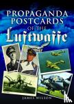 Wilson, James - Propaganda Postcards of the Luftwaffe