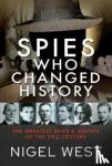 West, Nigel - Spies Who Changed History