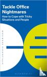 Publishing, Bloomsbury - Tackle Office Nightmares - How to cope with tricky situations and people