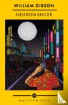 Gibson, William - Neuromancer - The Best of the SF Masterworks