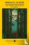 Le Guin, Ursula K. - The Word for World is Forest