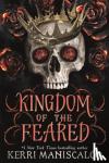 Maniscalco, Kerri - Kingdom of the Feared - The Sunday Times and New York Times bestselling steamy finale to the Kingdom of the Wicked series