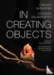 Ahrarnia, Farhad, Valamanesh, Hossein - In Creating Objects