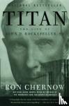 Chernow, Ron - Titan - The Life of John D. Rockefeller, Sr.