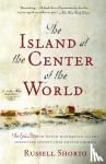 Shorto, Russell - Shorto*Island at the Center of the World, The